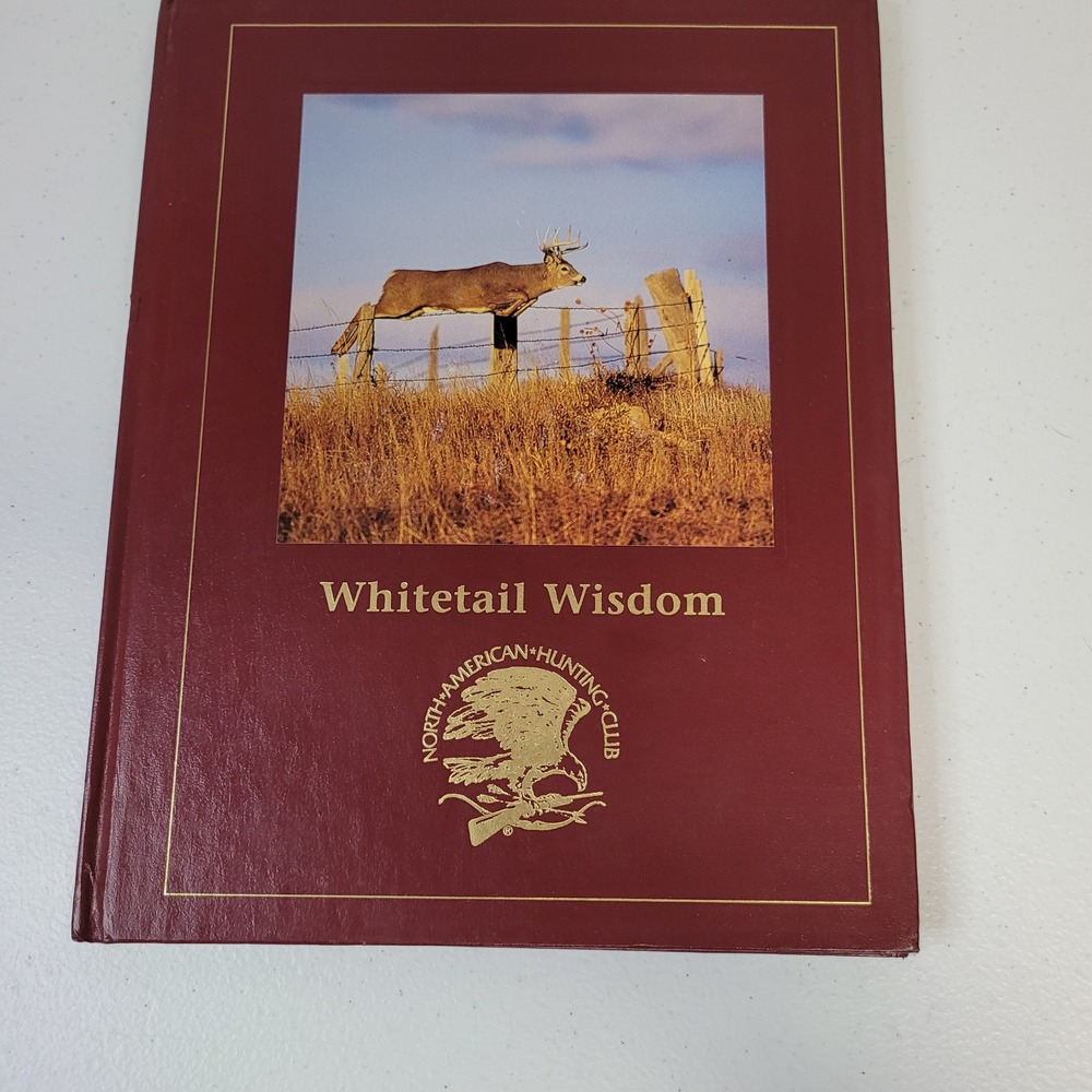 Whitetail Wisdom North American Hunting‎ Club Hardcover Book Deer Hunting 2011